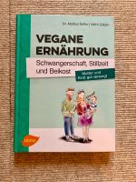 Vegane Ernährung- Schwangerschaft, Stillzeit & Beikost Nordrhein-Westfalen - Marl Vorschau