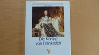 Buch"Die Könige von Frankreich",Schatzkammern u.Herrscherhäuser Baden-Württemberg - Ravensburg Vorschau