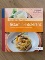 Köstlich Essen mit Histamin-Intoleranz von Trias - neuwertig Schleswig-Holstein - Ahrensburg Vorschau