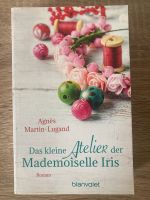 M. Martin-Lugand : Das kleine Atelier der Mademoiselle Iris Nordrhein-Westfalen - Mönchengladbach Vorschau