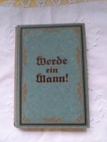 Antik-Buch "Werde ein Mann! Theodor Lange Verlag Otto Spamer 1917 Thüringen - Kaulsdorf Vorschau