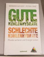 Gassert Gute Kohlenhydrate schlechte Ratgeber sachbuch Bayern - Augsburg Vorschau