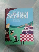 Buch Bloß kein Stress! Ideen auch für den erfolgreichen Kindergeb Baden-Württemberg - Schopfheim Vorschau