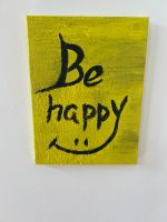 Acrylbild Be Happy Baden-Württemberg - Besigheim Vorschau