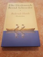 Rudernde Hunde von Elke Heidenreich und Bernd Schroeder Bayern - Andechs Vorschau