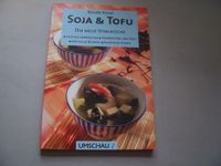Soja & Tofu Renate Kissel die neue Vitalküche richtige Ernährung Thüringen - Suhl Vorschau