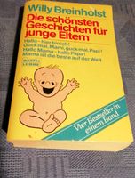 Die schönsten Geschichten für junge Eltern von Willy Breinholst Baden-Württemberg - Oberndorf am Neckar Vorschau