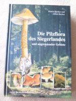 Die Pilzflora des Siegerlandes und angrenzender Gebiete - Neu OVP Nordrhein-Westfalen - Kreuztal Vorschau