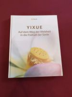 Hardcover wie neu Buch YIXUE auf dem Weg der Wahrheit Annaburg - Groß Naundorf Vorschau