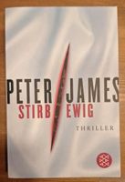 Peter James Stirb ewig Thriller Neu ungelesen Buch Bücher Hessen - Schlüchtern Vorschau