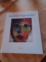 Friederich Bogendörfer,Buch,Maler aus Passion, signiert&Limitiert Bayern - Gunzenhausen Vorschau