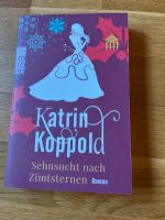 Roman Katrin Koppold Buch: Sehnsucht nach Zimtsternen Bayern - Bogen Niederbay Vorschau