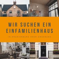 Einfamilienhaus für 3+ Personen in Oranienburg oder Umgebung gesucht Brandenburg - Oranienburg Vorschau