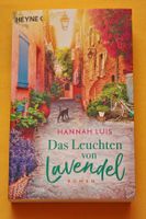 Das Leuchten von Lavendel, Hannah Luis, Roman Buch Hessen - Hohenroda Vorschau