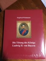Die Tötung des Königs Ludewig 2 . Von Bayern Baden-Württemberg - Denzlingen Vorschau