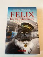 Buch Felix Die Bahnhofskatze - Kate Moore Bayern - Neustadt an der Aisch Vorschau