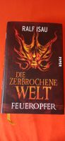 Die zerbrochene Welt Feueropfer | Ralf Isau Nordrhein-Westfalen - Gelsenkirchen Vorschau