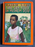 Wie der Fluss in meinem Dorf, Buch von Nasrin Siege Rheinland-Pfalz - Trechtingshausen Vorschau