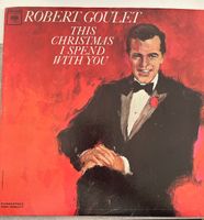 Robert Goulet This Christmas i spend with you LP Berlin - Steglitz Vorschau