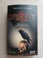 Taschenbuch Daniel Illger Skargat Der Pfad des schwarzen Lichts Niedersachsen - Giesen Vorschau