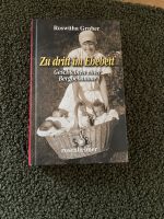 Buch Roswitha Gruber „Zu dritt im Ehebett“ gebunden Baden-Württemberg - Schrozberg Vorschau