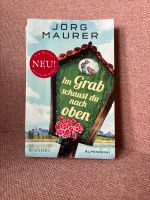 Jörg Maurer im Grab schaust du nach oben Bayern - Adelshofen (Oberbayern) Vorschau