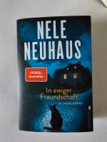 Nele Neuhaus-In eIwiger Freundschaft Niedersachsen - Nottensdorf Vorschau