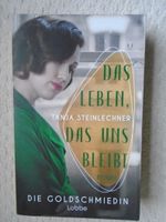 Das Leben, das uns bleibt "Die Goldschmiedin" von T.Steinlechner Nordrhein-Westfalen - Borken Vorschau