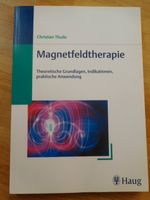 Magnetfeldtherapie Theoretische Grundlagen Indikationen Bayern - Weiden (Oberpfalz) Vorschau