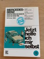 Fachbuch "Jetzt helfe ich mir selbst" Mercedes Benz 1976-1984 Hessen - Künzell Vorschau