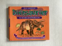 Das Große Dinosaurier Schablonen Buch Baden-Württemberg - Mannheim Vorschau