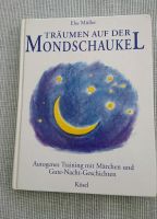Else Müller- Träumen auf der Mondschaukel gebunden Kösel Verlag Aachen - Aachen-Mitte Vorschau