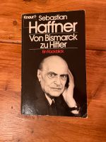 Sebastian Haffner: Von Bismarck zu Hitler. Ein Rückblick Frankfurt am Main - Ostend Vorschau