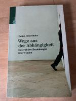 *WEGE AUS DER ABHÄNGIGKEIT* von Heinz-Peter Röhr Nordrhein-Westfalen - Krefeld Vorschau