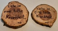 5 verschiedene Holzscheiben mit individ. "Liebe ist..." Sprüchen Nordrhein-Westfalen - Paderborn Vorschau