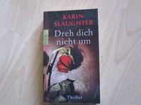 Karin Slaughter  Dreh dich nicht um Niedersachsen - Sickte Vorschau