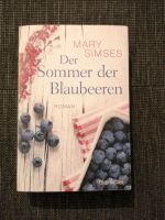 Mary Simses: Der Sommer der Blaubeeren (inkl. Rezept) Nordrhein-Westfalen - Witten Vorschau