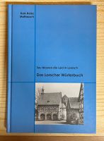 Das Lorscher Wörterbuch von Karl-Heinz Mottausch Hessen - Lorsch Vorschau