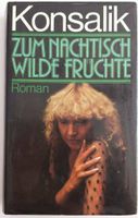 Buch "Zum Nachtisch wilde Früchte" "Bnr. 01450 6" Rheinland-Pfalz - Langenfeld Eifel Vorschau