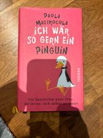 Ich wär gern ein Pinguin von Paola Mastrocola Nordrhein-Westfalen - Gütersloh Vorschau