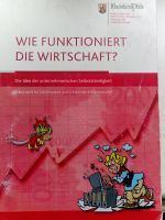 Wie funktioniert Wirtschaft? Buch für interessierte! Rheinland-Pfalz - Neuwied Vorschau