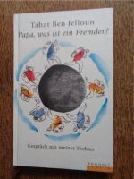 Tahar Ben Jelloun: Papa, was ist ein Fremder? ⭐NEU ungelesen⭐ Thüringen - Jena Vorschau