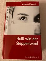 Roman „Heiß wie der Steppenwind“ (Ärzte im russischen Straflager) Sachsen-Anhalt - Calbe (Saale) Vorschau