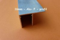 Alu - F - Verlegeprofil - für 16mm Stegplatten -7,40 € pro Meter Nordrhein-Westfalen - Olfen Vorschau