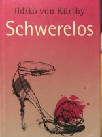 Roman „Schwerelos“ von Ildikó von Kürthy Dresden - Pieschen Vorschau