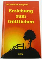 Buch Erziehung zum Göttlichen Dr. Masaharu Taniguchi Bayern - Nördlingen Vorschau