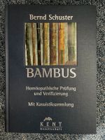 Bernd Schuster: Bambus. Homöopathische Prüfung und Verifizierung Bayern - Hagelstadt Vorschau