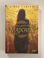 Das göttliche Mädchen-Aimée Carter/ Jugendbuch Nordrhein-Westfalen - Mönchengladbach Vorschau