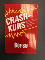 Crashkurs Börse, Edition Der Aktionär, Versand 2,25€ Friedrichshain-Kreuzberg - Kreuzberg Vorschau