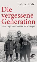 BUCH Die vergessene Generation Sabine Bode Kriegskinder Schweigen Bayern - Gilching Vorschau